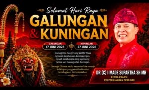 Ketua Fraksi PDI Perjuangan DPRD Bali, DR (C) I Made Supartha, Ajak Masyarakat Maknai Galungan dan Kuningan dengan Semangat Dharma
